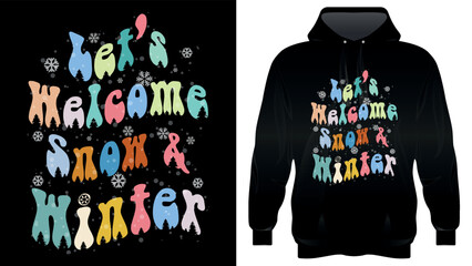 Let's Welcome snow and Winter- Typography T-Shirt Design for Winter Season