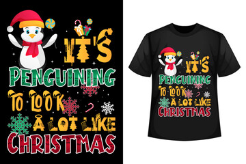 It's penguining to look a lot like Christmas - Christmas t-shirt design template