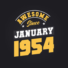 Awesome Since January 1954. Born in January 1954 Retro Vintage Birthday