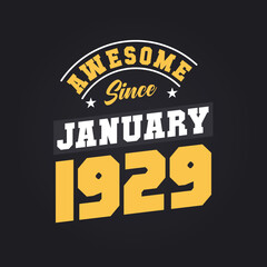 Fototapeta premium Awesome Since January 1929. Born in January 1929 Retro Vintage Birthday