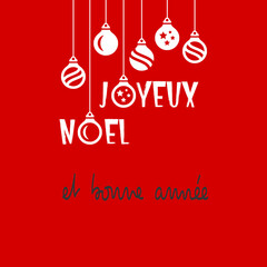 Square wish card written in French in white font with white Christmas' balls on a red background - "joyeux Noel et bonne annee" means "Merry Christmas and Happy New Year"