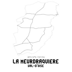 LA MEURDRAQUIERE Val-d'Oise. Minimalistic street map with black and white lines.