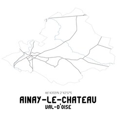 AINAY-LE-CHATEAU Val-d'Oise. Minimalistic street map with black and white lines.