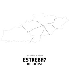 ESTREBAY Val-d'Oise. Minimalistic street map with black and white lines.