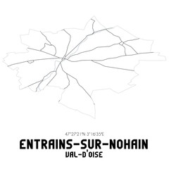 ENTRAINS-SUR-NOHAIN Val-d'Oise. Minimalistic street map with black and white lines.