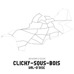 CLICHY-SOUS-BOIS Val-d'Oise. Minimalistic street map with black and white lines.