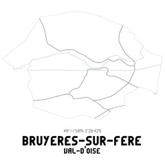 BRUYERES-SUR-FERE Val-d'Oise. Minimalistic street map with black and white lines.