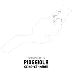 PIOGGIOLA Seine-et-Marne. Minimalistic street map with black and white lines.