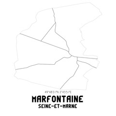 MARFONTAINE Seine-et-Marne. Minimalistic street map with black and white lines.
