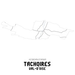 TACHOIRES Val-d'Oise. Minimalistic street map with black and white lines.