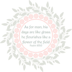 Psalm 103:15 in floral wreath on transparent background