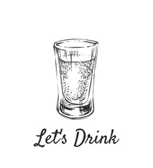 Lets Drink. Alcoholic drinks in shot glasses. Hand Drawn Drink Vector Illustration.