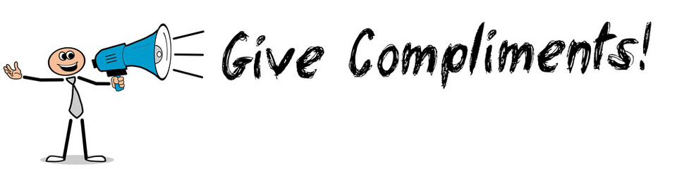 Fototapeta premium Give Compliments!