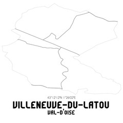 VILLENEUVE-DU-LATOU Val-d'Oise. Minimalistic street map with black and white lines.