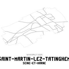 SAINT-MARTIN-LEZ-TATINGHEM Seine-et-Marne. Minimalistic street map with black and white lines.