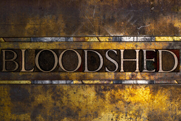 Bloodshed text with on grunge textured copper and gold background 