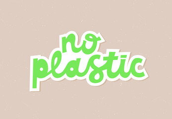 No plastic sticker. Ecology activism sign. Vector illustration.