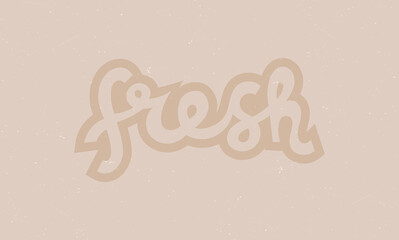 Word fresh stamped on recycled paper. Handwritten lettering. Vector illustration.