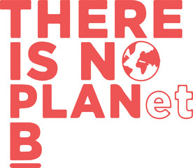 There is no Planet B	