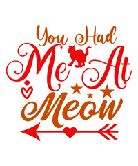 You Had Me At Meow SVG
