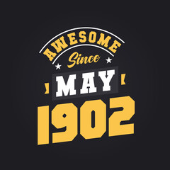 Obraz premium Awesome Since May 1902. Born in May 1902 Retro Vintage Birthday