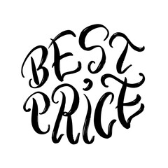 Best Price hand draw vector lettering quote in black color isolated on white background. Poster with handwritten brush pen calligraphy. Concept design for cards, banners, invitation, brochure, flyer.