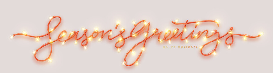 Seasons greetings lettering realistic 3d inscription from christmas lights decorated garland. Tex from golden bright lamp bulb on ribbon. Horizontal web poster, header for website. vector illustration © lauritta