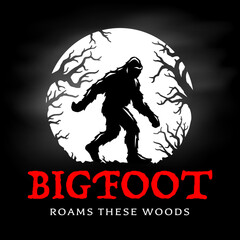 Bigfoot roams these woods graphic. Sasquatch full moon silhouette. Hairy wild man creature in the forest. Mythical cryptid skunk-ape poster. Vector illustration.