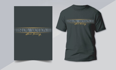 Slow motion T shirt design
