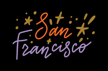 San Francisco lettering groovy trendy text. Hippy typography bright type print. 70s retro festival inspiration positive inscription. Perfect for posters, t shirt and more. Vector clipart illustration