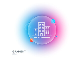 Fototapeta premium Buildings line icon. Gradient blur button with glassmorphism. City apartments sign. Architecture building symbol. Transparent glass design. Buildings line icon. Vector