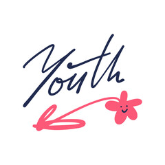 Youth lettering hand drawn sketch text and groovy flower character. Inspiration positive inscription. Perfect for young teen t shirt and more clothing. Vector clipart illustration, isolated ink