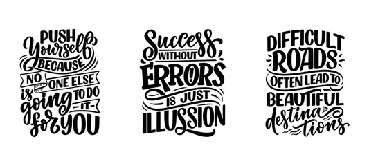 Set with hand drawn motivation lettering quotes in modern calligraphy style. Inspiration slogans for print and poster design. Vector