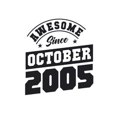 Awesome Since October 2005. Born in October 2005 Retro Vintage Birthday