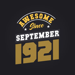 Awesome Since September 1921. Born in September 1921 Retro Vintage Birthday