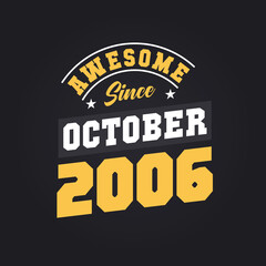 Awesome Since October 2006. Born in October 2006 Retro Vintage Birthday