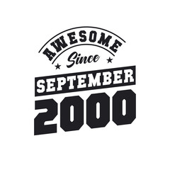 Obraz premium Awesome Since September 2000. Born in September 2000 Retro Vintage Birthday