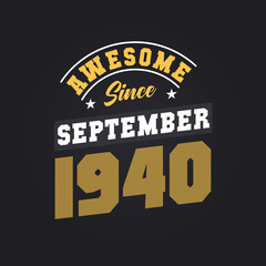 Obraz premium Awesome Since September 1940. Born in September 1940 Retro Vintage Birthday