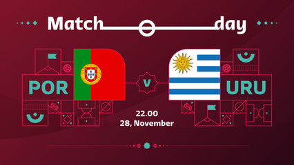 portugal uruguay match Football  Qatar, cup 2022. 2022 World Football Competition championship match versus teams intro sport background, championship competition poster, vector illustration