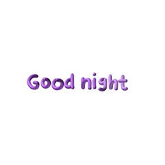 Good night 3D lettering