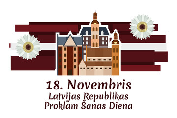 Translation: November 18, Proclamation Day of the Republic of Latvia. Independence day of Latvia vector illustration. Suitable for greeting card, poster and banner.