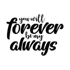 you will forever be my always svg