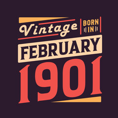 Naklejka na ściany i meble Vintage born in February 1901. Born in February 1901 Retro Vintage Birthday