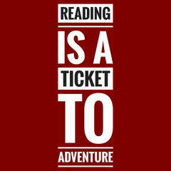 reading is a ticket to adventure with maroon background