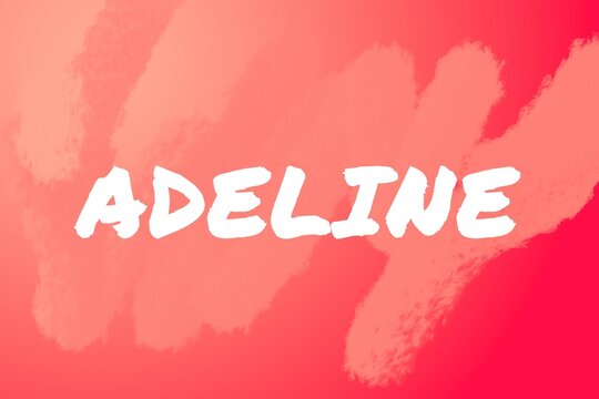 Adeline: Illustration mit dem Vornamen Adeline
