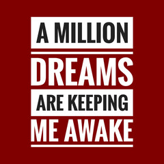 a million dreams are keeping me awake with maroon background