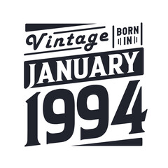 Vintage born in January 1994. Born in January 1994 Retro Vintage Birthday
