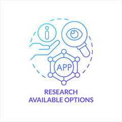 Research available options blue gradient concept icon. Choosing business tools factors. Compare alternatives abstract idea thin line illustration. Isolated outline drawing. Myriad Pro-Bold font used