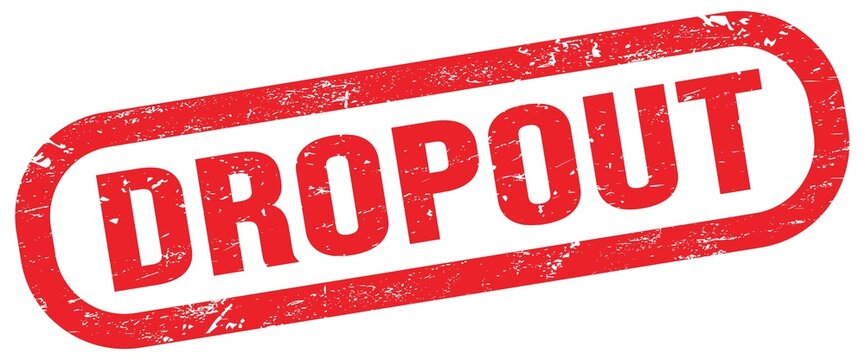 DROPOUT, text written on red stamp sign.