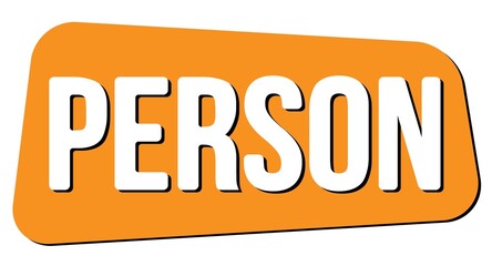 PERSON text on orange trapeze stamp sign.